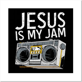 Jesus Is My Jam God Religious Posters and Art